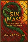 Bild: Sin Mass: Spatial Medium and Regression - Elvis Sanchez