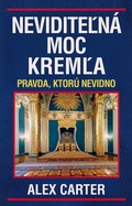 Cover: Neviditeln&aacute; moc Kremla. Pravda, ktor&uacute; nevidno - Yurii Yermakov