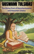 Cover: Goswami Tulsidas: The Divine Poet of Ramcharitmanas and Hanuman Chalisa - Rahul