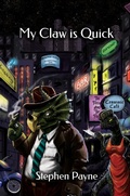 Cover: My Claw Is Quick (Hardboiled Dino Mystery, #1) - Stephen Payne
