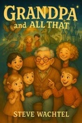 Cover: GRANDPA AND ALL THAT - Books Writer USA