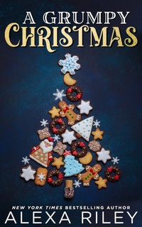 Enlarge image Cover: A Grumpy Christmas (Cheerful) - Alexa Riley