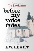 Cover: Before My Voice Fades (The Carlisle Journal, #6) - L.W. Hewitt