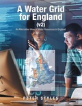 Cover: A Water Grid for England (v2) - AuthorHouse UK