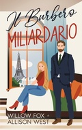 Cover: Il Burbero Miliardario (Padre Single Autoritario, #1) - Slow Burn Publishing
