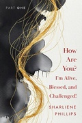 Cover: How are you? I Am Alive Blessed and Challenged! - Publishdrive