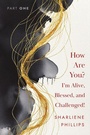 Cover: How Are You? I'm Alive, Blessed, And Challenged! - How Are You? I'm Alive, Blessed, And Challenged!