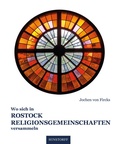 Cover: Wo sich in Rostock Religionsgemeinschaften versammeln - Hinstorff