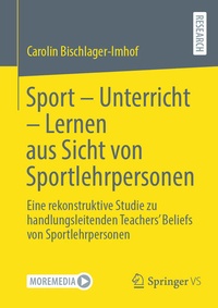 Enlarge image Cover: Sport - Unterricht - Lernen aus Sicht von Sportlehrpersonen - Springer VS
