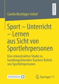 Cover: Sport - Unterricht - Lernen aus Sicht von Sportlehrpersonen - Springer VS