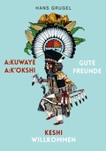 Cover: A:kuwaye A:k'okshi - Gute Freunde: Keshi - Willkommen - BoD - Books on Demand