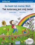 Cover: So bunt ist meine Welt (Deutsch-Polnisch) - bilibri