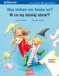 Cover: Was ziehen wir heute an? (Deutsch-Polnisch) - bilibri