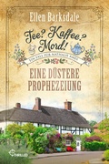 Bild: Tee? Kaffee? Mord! Eine d&uuml;stere Prophezeiung - beTHRILLED