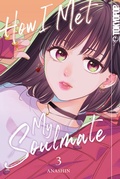 Cover: How I Met My Soulmate 03 - TOKYOPOP GmbH