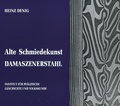 Cover: Alte Schmiedekunst. Damaszenerstahl - Bezirksverband Pfalz Inst. f. pf&auml;lz. Geschichte