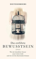 Cover: Das entf&uuml;hrte Bewusstsein - Dieter Broers Verlag
