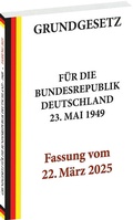 Cover: GRUNDGESETZ f&uuml;r die Bundesrepublik Deutschland vom 23. Mai 1949 - Fassung vom 22. M&auml;rz 2025 - Verlag Rockstuhl
