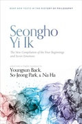 Cover: Seongho Yi Ik: The New Compilation of the Four Beginnings and Seven Emotions - Oxford University Press