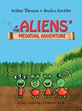 Cover: The Aliens' Medieval Adventure - Debbie Grobler Children''s Books