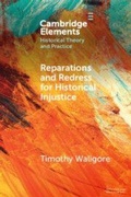 Cover: Reparations and Redress for Historical Injustice - Cambridge University Press