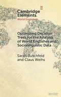 Cover: Optimizing Decision Trees for the Analysis of World Englishes and Sociolinguistic Data - Cambridge University Press