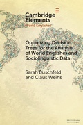 Cover: Optimizing Decision Trees for the Analysis of World Englishes and Sociolinguistic Data - Cambridge University Press