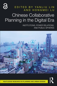 Enlarge image Cover: Chinese Collaborative Planning in the Digital Era - Taylor & Francis