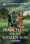 Cover: Searching for the Stolen Son - Love Inspired Suspense Larger Print