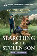 Cover: Searching for the Stolen Son - Love Inspired True Large Print