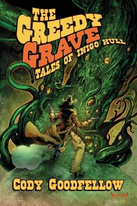 Enlarge image Cover: The Greedy Grave - Hippocampus Press
