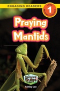 Cover: Praying Mantids - Backyard Bugs and Creepy-Crawlies