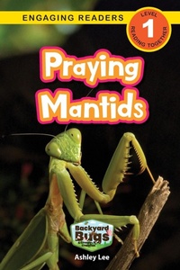 Enlarge image Cover: Praying Mantids - Backyard Bugs and Creepy-Crawlies