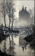 Cover: The Haunting of Tullabeg Castle - Classic Ghost Stories Podcast