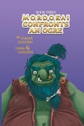 Cover: Mordokai Confronts An Ogre - Lamar Golden