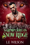 Cover: A Grumpy Mate on Snow Ridge (Snow Ridge Shifters, #3) - Everblood Publishing