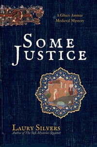 Enlarge image Cover: Some Justice - A Ghazi Ammar Medieval Mystery