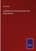 Cover: Jahrbuecher des Deutschen Reichs unter Koenig Heinrich I. - Salzwasser Verlag