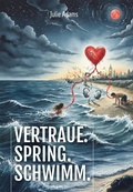 Cover: Vertraue. Spring. Schwimm. - epubli