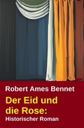 Cover: Der Eid und die Rose: Historischer Roman - Uksak E-Books