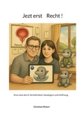 Cover: Jezt erst    Recht ! - BoD - Books on Demand