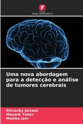 Cover: Uma nova abordagem para a deteccao e analise de tumores cerebrais - Edicoes Nosso Conhecimento