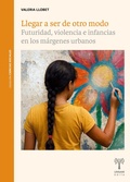 Cover: Llegar a ser de otro modo - Unsam Edita