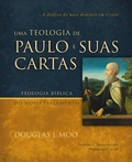 Cover: Uma teologia de Paulo e suas cartas: A d&aacute;diva do novo dom&iacute;nio em Cristo - Thomas Nelson Brasil