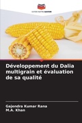 Cover: Developpement du Dalia multigrain et evaluation de sa qualite - Editions Notre Savoir