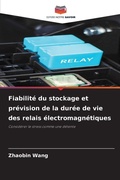 Cover: Fiabilite du stockage et prevision de la duree de vie des relais electromagnetiques - Editions Notre Savoir
