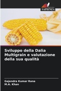 Cover: Sviluppo della Dalia Multigrain e valutazione della sua qualita - Edizioni Sapienza