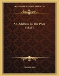 Cover: An Address To The Poor (1811) - Kessinger Publishing