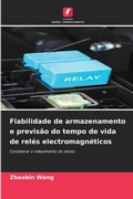 Cover: Fiabilidade de armazenamento e previsao do tempo de vida de reles electromagneticos - Edicoes Nosso Conhecimento