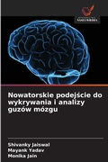 Cover: Nowatorskie podejscie do wykrywania i analizy guzow mozgu - Wydawnictwo Nasza Wiedza